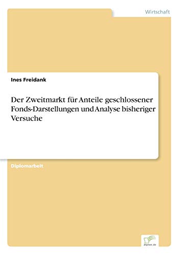 Zeitmarkt Fr Anteile Geschlossener Fonds-Darstellungen und Analyse Bisheriger  [Paperback]