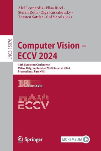 Computer Vision  ECCV 2024: 18th European Conference, Milan, Italy, September 2 [Paperback]