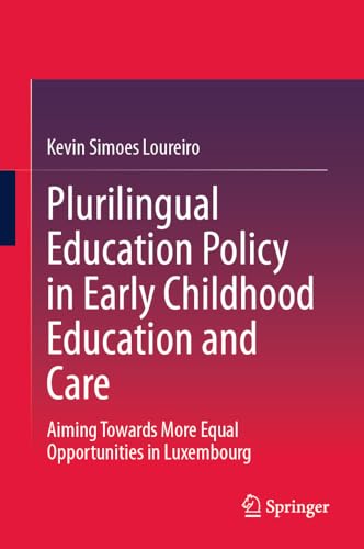 Plurilingual Education Policy in Early Childhood Education and Care: Aiming Towa [Hardcover]