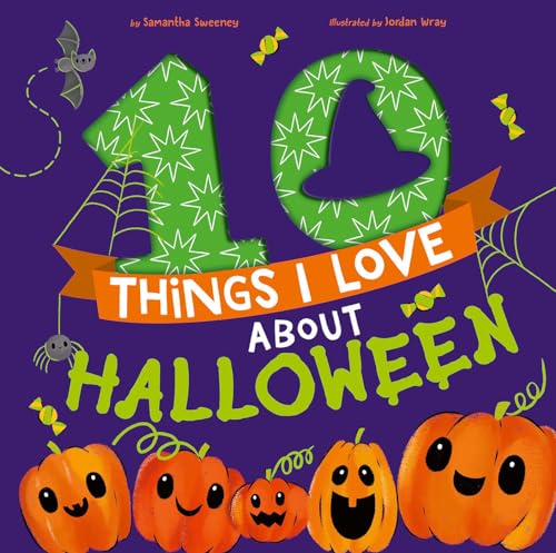 10 Things I Love About Halloween: A Halloween Book for Kids and Toddlers [Hardcover]