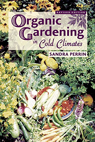 Organic Gardening In Cold Climates [Paperback]