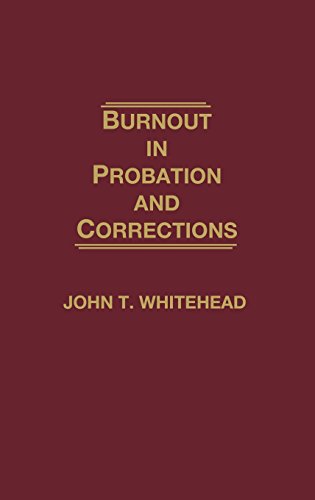 Burnout In Probation And Corrections [Hardcover]