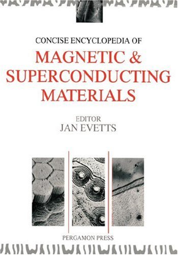 Concise Encyclopedia of Magnetic and Superconducting Materials [Hardcover]