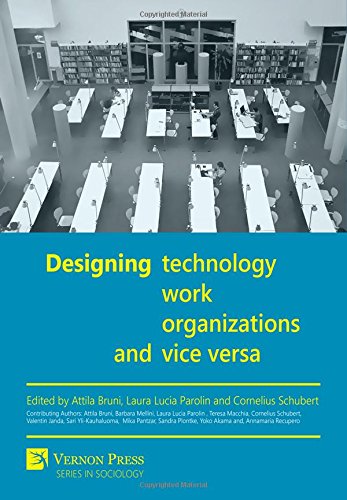 Designing Work, Technology, Organizations And Vice Versa [Hardcover]