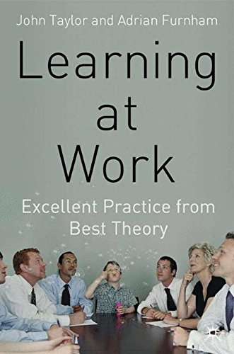 Learning at Work: Excellent practice from best theory [Hardcover]