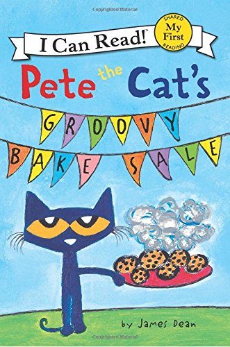 Pete the Cat's Groovy Bake Sale [Paperback]