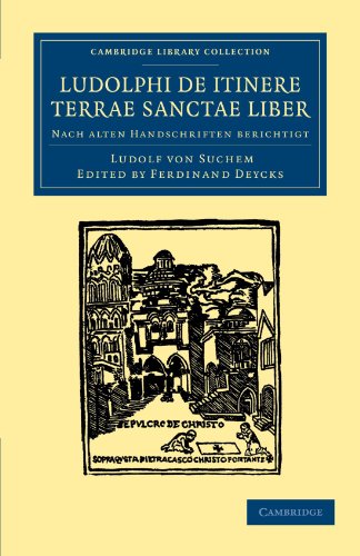 Ludolphi de itinere terrae sanctae liber Nach alten handschriften berichtigt [Paperback]