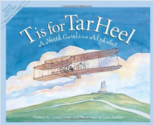 T Is For Tar Heel: A North Carolina Alphabet