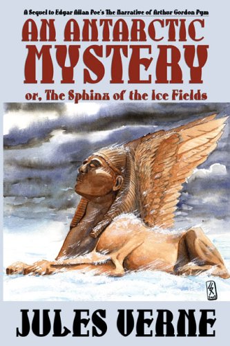 Antarctic Mystery or, the Sphinx of [Hardcover]