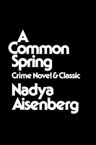 A Common Spring Crime Novel and Classic [Paperback]