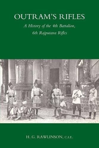 OutramS Rifles A History Of The 4th Battalion 6th Rajputana Rifles [Paperback]