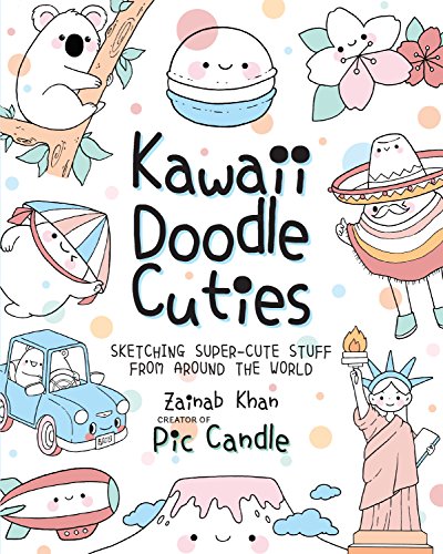 Kawaii Doodle Cuties: Sketching Super-Cute St