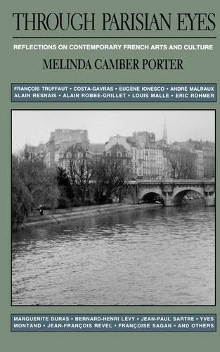 Through Parisian Eyes Reflections On Contemporary French Arts And Culture [Paperback]