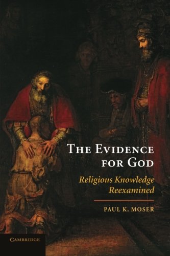 The Evidence for God Religious Knoledge Reexamined [Paperback]