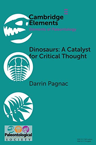 Dinosaurs A Catalyst for Critical Thought [Paperback]