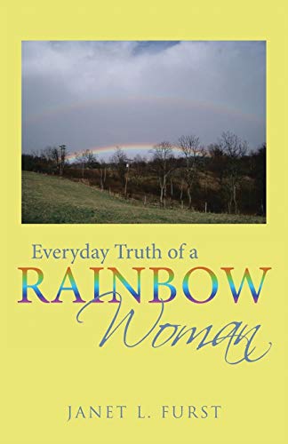 Everyday Truth Of A Rainbow Woman [Paperback]