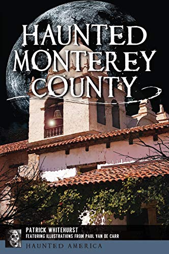 Haunted Monterey County [Paperback]