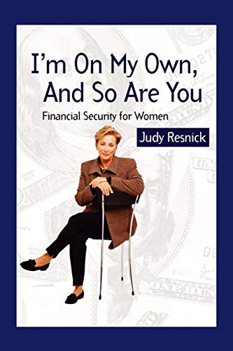 I'm On My On And So Are You Financial Security For Women [Paperback]