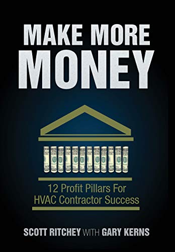 Make More Money  12 Profit Pillars for HVAC Contractor Success [Hardcover]