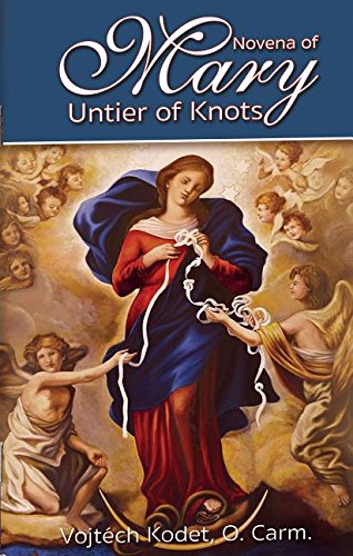 Novena To Mary, Untier Of Knots [Paperback]