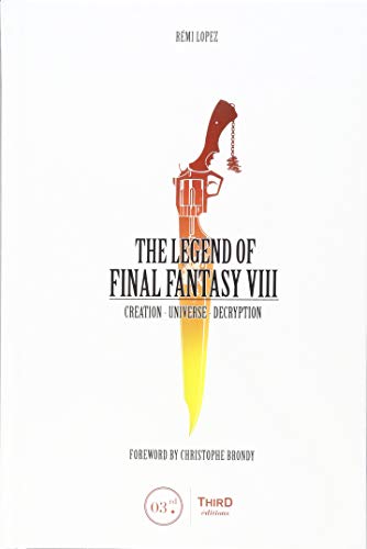 The Legend of Final Fantasy VIII [Hardcover]