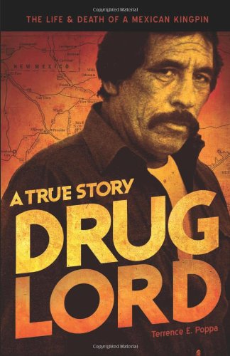 Drug Lord: A True Story: The Life and Death o