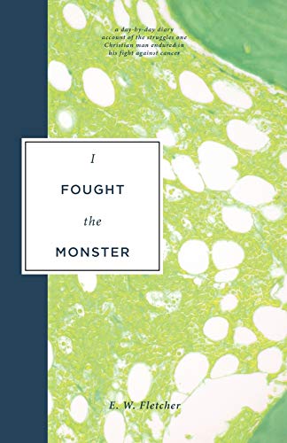 I Fought the Monster [Paperback]