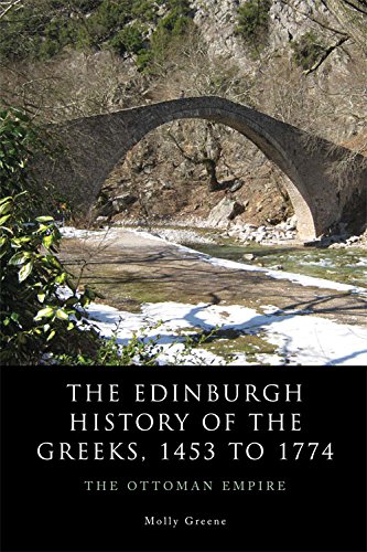 The Edinburgh History of the Greeks, 1453 to 1768 The Ottoman Empire [Paperback]