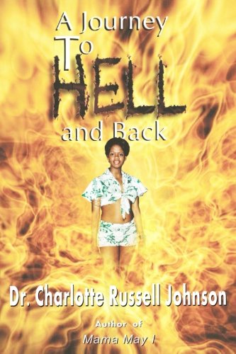 A Journey To Hell And Back [Paperback]