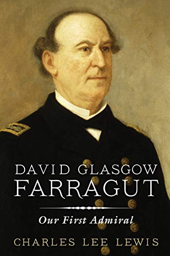 David Glasgo Farragut Our First Admiral [Paperback]