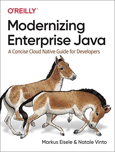 Modernizing Enterprise Java A Concise Cloud Native Guide for Developers [Paperback]