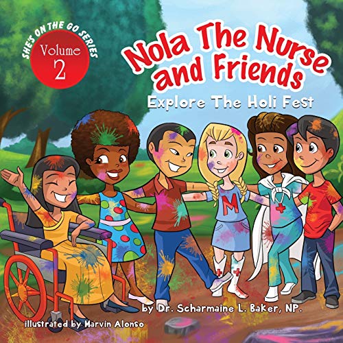 Nola The Nurse & Friends Explore The Holi Fest [Paperback]