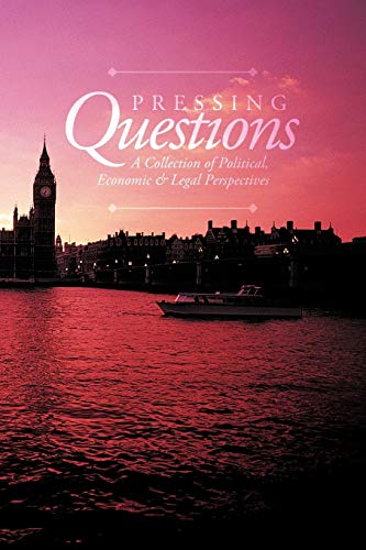 Pressing Questions  A Collection of Political, Economic and Legal Perspectives [Paperback]