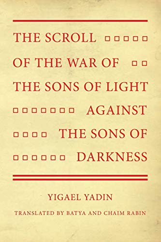 Scroll of the War of the Sons of Light Against the Sons of Darkness [Paperback]