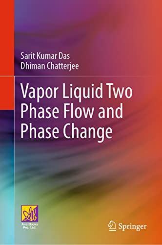 Vapor Liquid Two Phase Flow and Phase Change [Hardcover]