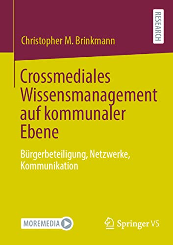 Crossmediales Wissensmanagement auf kommunaler Ebene: Brgerbeteiligung, Netzwer [Paperback]