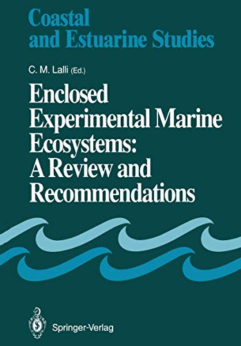 Enclosed Experimental Marine Ecosystems: A Review and Recommendations: A Contrib [Paperback]