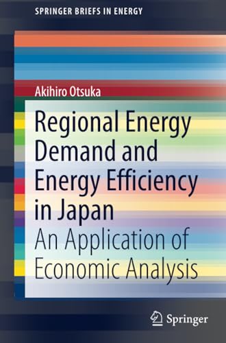 Regional Energy Demand and Energy Efficiency in Japan An Application of Economi [Paperback]