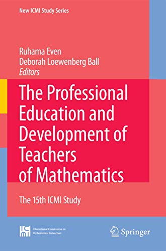 The Professional Education and Development of Teachers of Mathematics The 15th  [Hardcover]