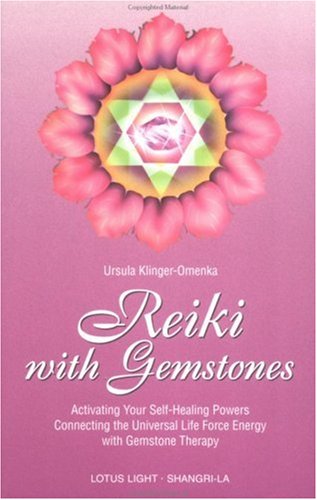 Reiki with Gemstones: Activating Your Self-Healing Powers Connecting the Univers [Paperback]