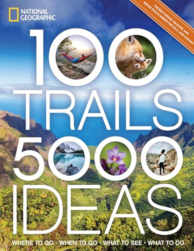 100 Trails, 5,000 Ideas: Where to Go, When to Go, What to See, What to Do [Paperback]