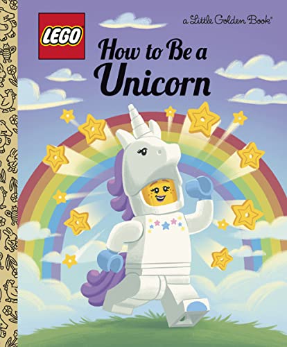 How to Be a Unicorn (LEGO) [Hardcover]