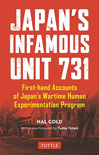 Japan's Infamous Unit 731: Firsthand Accounts