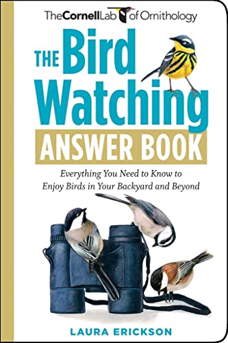 The Bird Watching Answer Book: Everything You Need to Know to Enjoy Birds in You [Paperback]