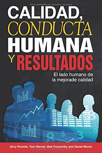 Calidad, Conducta Humana Y Resultados El Lado Humano De La Mejora De Calidad (s [Paperback]