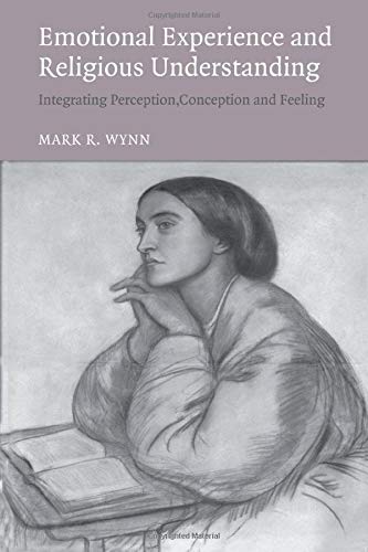 Emotional Experience and Religious Understanding Integrating Perception, Concep [Paperback]