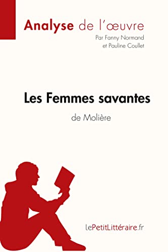 Les Femmes Savantes De Moliere (Analyse De L'Oeuvre)