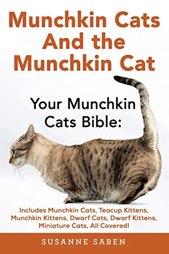 Munchkin Cats And The Munchkin Cat Your Munchkin Cats Bible Includes Munchkin  [Paperback]