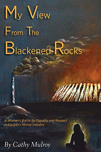 My Vie from the Blackened Rocks  A Woman's Battle for Equality and Respect in  [Hardcover]