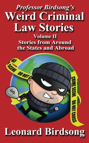 Professor Birdsong's Weird Criminal La Stories - Volume Ii - Stories From Aroun [Paperback]